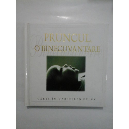 PRUNCUL O BINECUVANTARE * Carti in dar - HELEN EXLEY PRUNCUL O BINECUVANTARE * Carti in dar - HELEN EXLEY